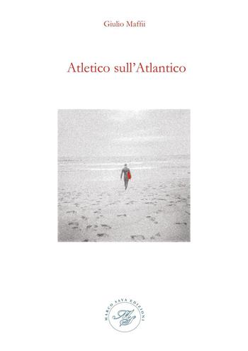 Atletico sull'atlantico - Giulio Maffii - Libro Marco Saya 2022 | Libraccio.it