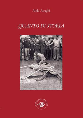 Quanto di storia - Alida Airaghi - Libro Marco Saya 2023 | Libraccio.it
