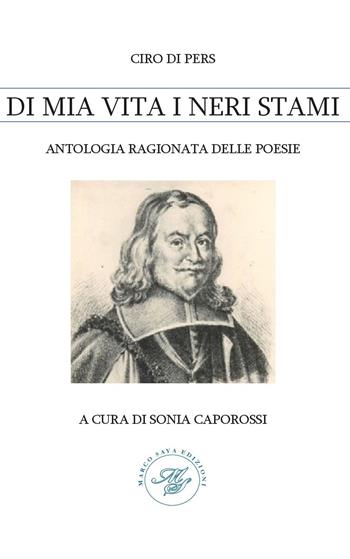 Ciro di pers. Di mia vita i neri stami. Antologia ragionata delle poesie - Sonia Caporossi, Diego Riccobene - Libro Marco Saya 2024 | Libraccio.it