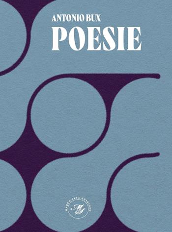 Poesie. Raccolta poetica - Antonio Bux - Libro Marco Saya 2024 | Libraccio.it