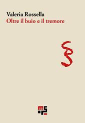 Oltre il buio e il tremore