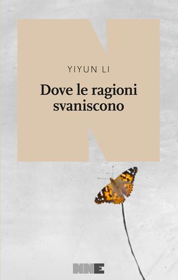 Dove le ragioni finiscono - Li Yiyun - Libro NN Editore 2021 | Libraccio.it