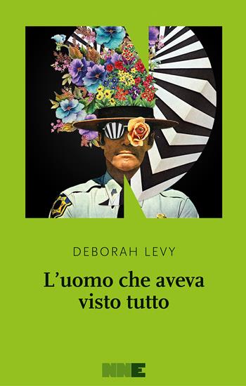 L' uomo che aveva visto tutto - Deborah Levy - Libro NN Editore 2022 | Libraccio.it
