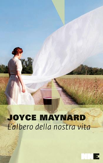 L'albero della nostra vita - Joyce Maynard - Libro NN Editore 2022, La stagione | Libraccio.it