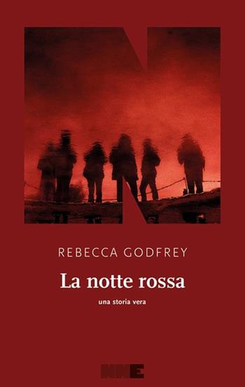 La notte rossa. Una storia vera - Rebecca Godfrey - Libro NN Editore 2023, La stagione | Libraccio.it