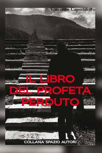 Il libro del profeta perduto - Vincenzo Capodiferro - Libro GPM 2021 | Libraccio.it