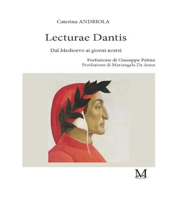Lecturae Dantis. Dal Medioevo ai giorni nostri - Caterina Andriola - Libro GPM 2021 | Libraccio.it