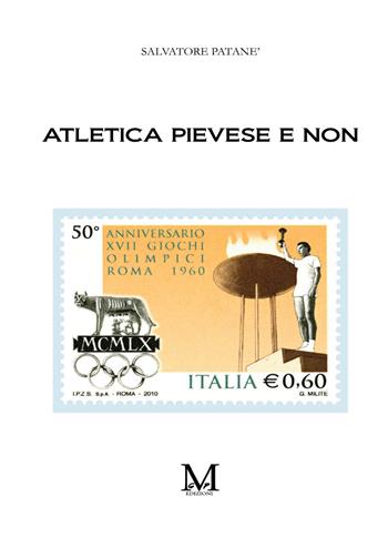 Atletica pievese e non - Salvatore Patanè - Libro GPM 2021 | Libraccio.it