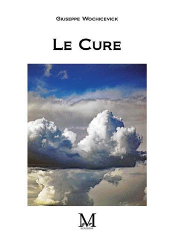 Le cure - Giuseppe Wochicevick - Libro GPM 2022 | Libraccio.it