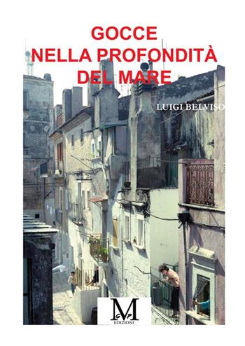 Gocce nella profondità del mare - Luigi Belviso - Libro GPM 2023 | Libraccio.it