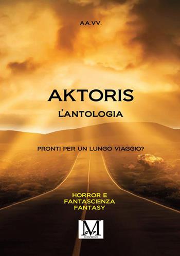 Aktoris - Roberto Masini, Marco Dosselli, Gabriella Renzi - Libro GPM 2022 | Libraccio.it