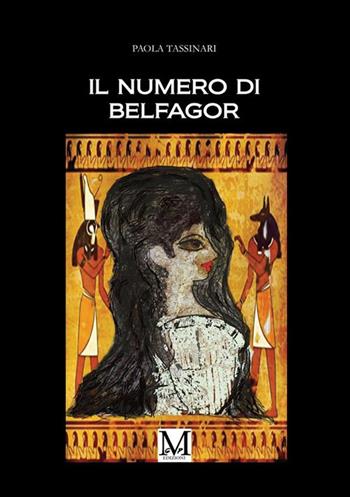 Il numero di Belfagor - Paola Tassinari - Libro GPM 2022 | Libraccio.it