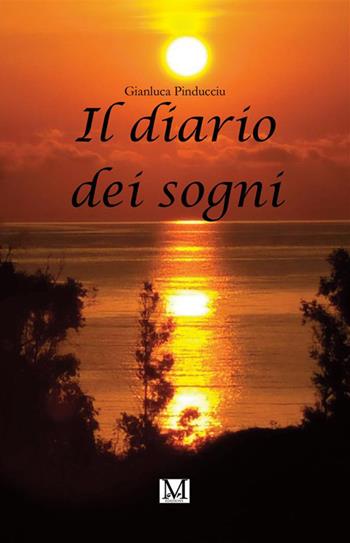 Il diario dei sogni - Gianluca Pinducci - Libro GPM 2022 | Libraccio.it