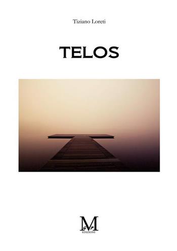 Telos - Tiziano Loreti - Libro GPM 2022 | Libraccio.it
