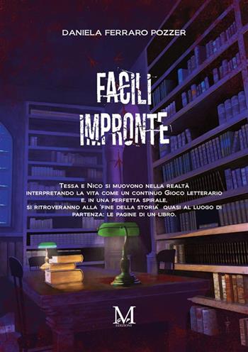 Facili impronte - Daniela Ferraro Pozzer - Libro GPM 2022 | Libraccio.it