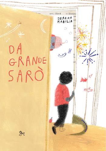 Da grande sarò - Serena Mabilia - Libro pièdimosca 2022 | Libraccio.it