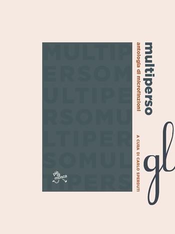 multiperso antologia di microfinzioni  - Libro pièdimosca 2022, Glossa | Libraccio.it