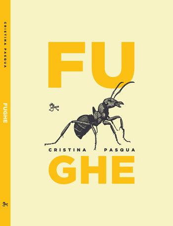 Fughe - Cristina Pasqua - Libro pièdimosca 2023, Ossa | Libraccio.it