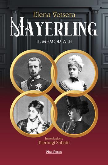 Mayerling. Il memoriale - Elena Vetsera - Libro Mgs Press 2021 | Libraccio.it