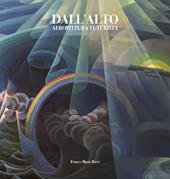 Dall'alto. Aeropittura futurista. Ediz. a colori