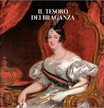 Il tesoro dei Braganza. Ediz. illustrata - José Alberto Ribeiro, Giuseppe Scaraffia - Libro Franco Maria Ricci 2024, Mirabilia | Libraccio.it