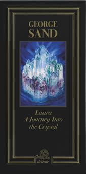 Laura. A journey into the crystal