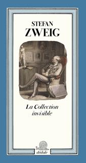 La collection invisible. Ediz. illustrata