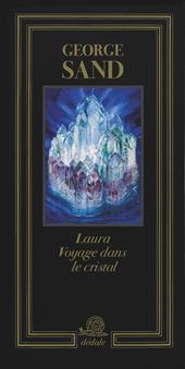 Laura. Voyage dans le cristal. Ediz. illustrata