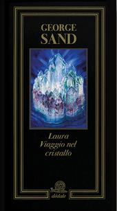 Laura. Viaggio nel cristallo