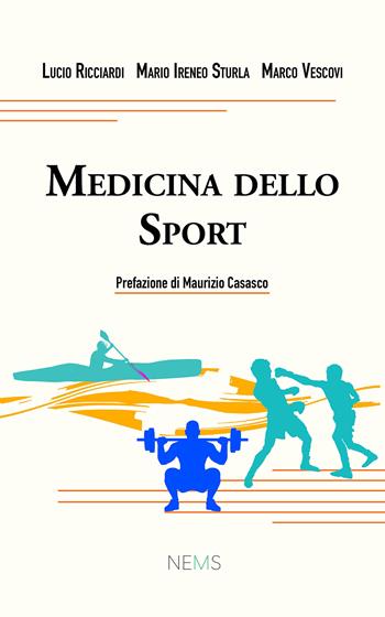 Medicina dello sport. Ediz. per la scuola - Lucio Ricciardi, Mario Ireneo Sturla, Marco Vescovi - Libro Nems 2021 | Libraccio.it