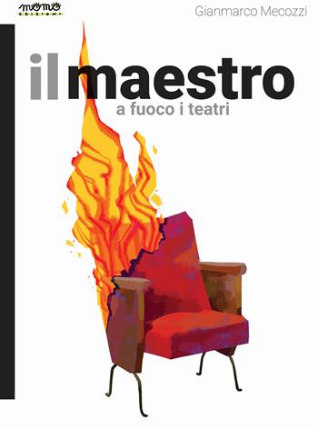Il maestro - Gianmarco Mecozzi - Libro Momo Edizioni 2021 | Libraccio.it