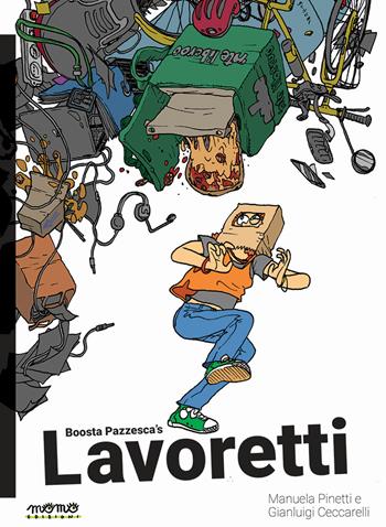Lavoretti - Boosta Pazzesca, Gianluigi Ceccarelli - Libro Momo Edizioni 2021 | Libraccio.it