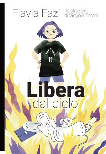 Libera dal ciclo - Flavia Fazi - Libro Momo Edizioni 2022, Libri monelli | Libraccio.it