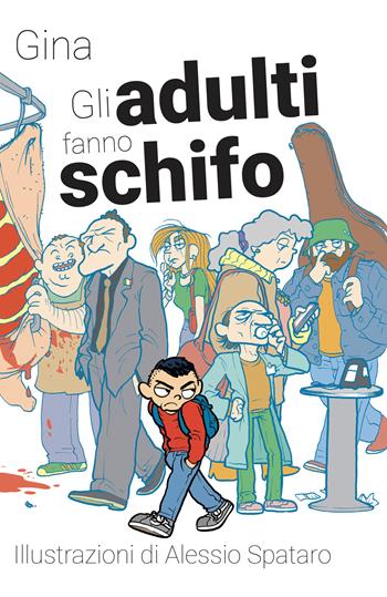 Gli adulti fanno schifo - Gina - Libro Momo Edizioni 2022, Libri monelli | Libraccio.it