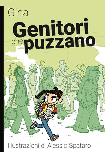 Genitori che puzzano - Gina - Libro Momo Edizioni 2023, Libri monelli | Libraccio.it