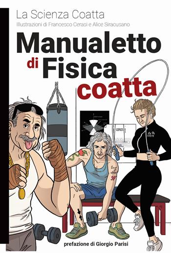 Manualetto di fisica coatta - La scienza coatta - Libro Momo Edizioni 2024, I libri di Momo | Libraccio.it