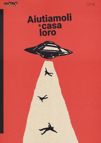 Aiutiamoli a casa loro - Gina - Libro Momo Edizioni 2024, I libri di Momo | Libraccio.it