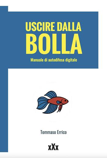 Uscire dalla bolla - Tommaso Errico - Libro Momo Edizioni 2026, xXx | Libraccio.it