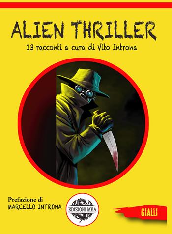 Alien thriller  - Libro Mea 2021 | Libraccio.it