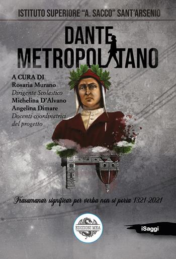 Dante metropolitano  - Libro Mea 2022 | Libraccio.it