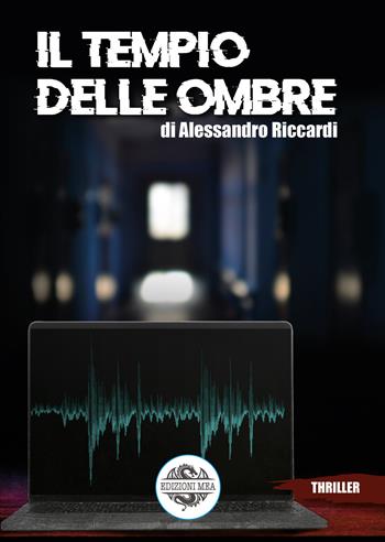 Il tempio delle ombre - Alessandro Riccardi - Libro Mea 2023, Gialli | Libraccio.it