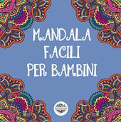 Mandala facili per bambini. Ediz. illustrata. Vol. 1