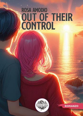 Out of their control. Ediz. italiana - Rosa Amodio - Libro Mea 2024 | Libraccio.it