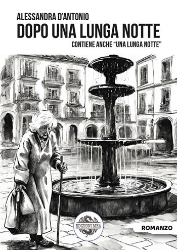 Dopo una lunga notte - Alessandra D'Antonio - Libro Edizioni Mea 2025 | Libraccio.it