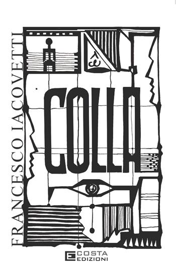 Colla - Francesco Iacovetti - Libro Costa Edizioni 2025 | Libraccio.it