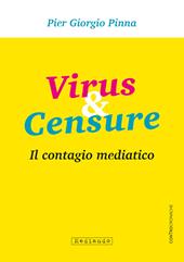 Virus & censure. Il contagio mediatico