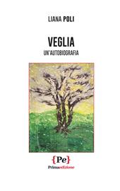 Veglia. Un'autobiografia