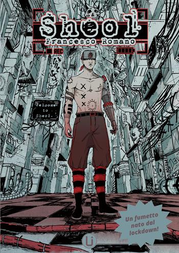 Sheol. Un fumetto nato dal lockdown! Ediz. speciale - Francesco Romano - Libro Upper Comics 2021 | Libraccio.it