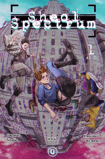 Sheol spectrum. Vol. 1 - Esix, Gaetano Scoglio, Francesco Romano - Libro Upper Comics 2022, Upper Ground | Libraccio.it