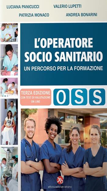 L' operatore socio-sanitario. Un percorso per la formazione - Luciana Panicucci, Valerio Lupetti, Patrizia Monaco - Libro OEO 2021 | Libraccio.it